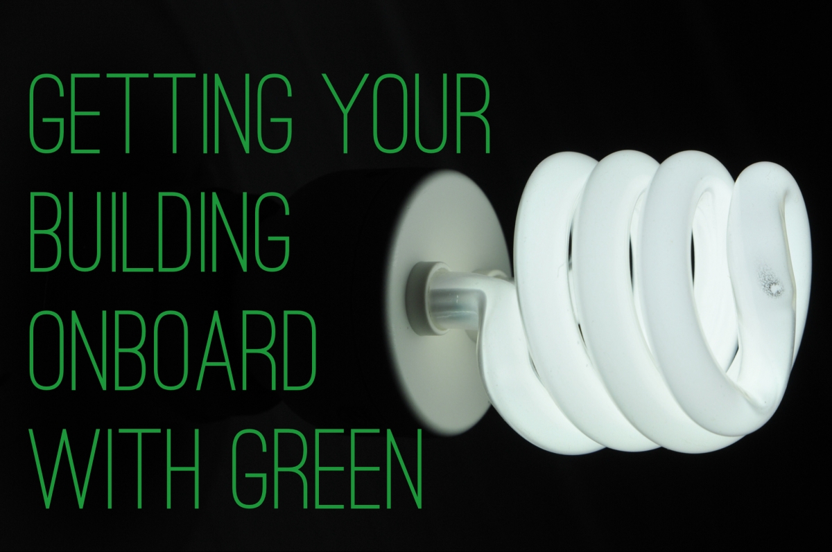 getting your building onboard with green